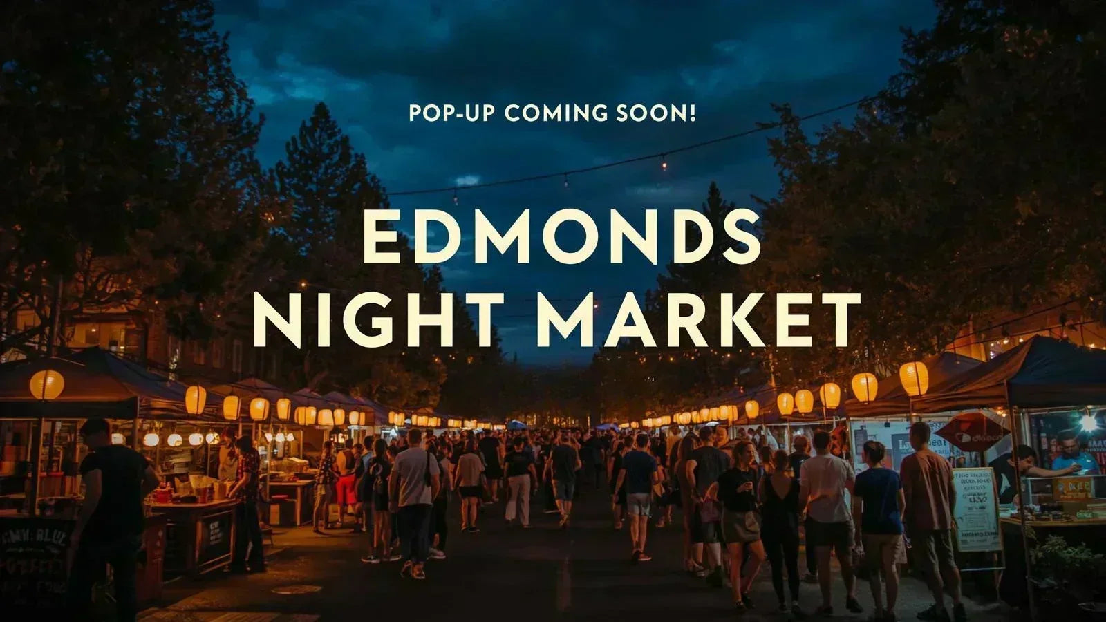 Edmonds Night Market on Friday, August 21 | 3:00 PM - 9:00 PM