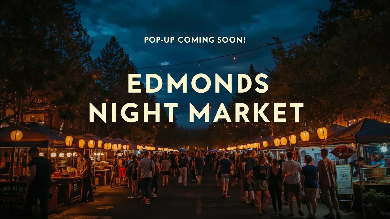 Edmonds Night Market on Friday, June 19 | 3:00 PM - 9:00 PM