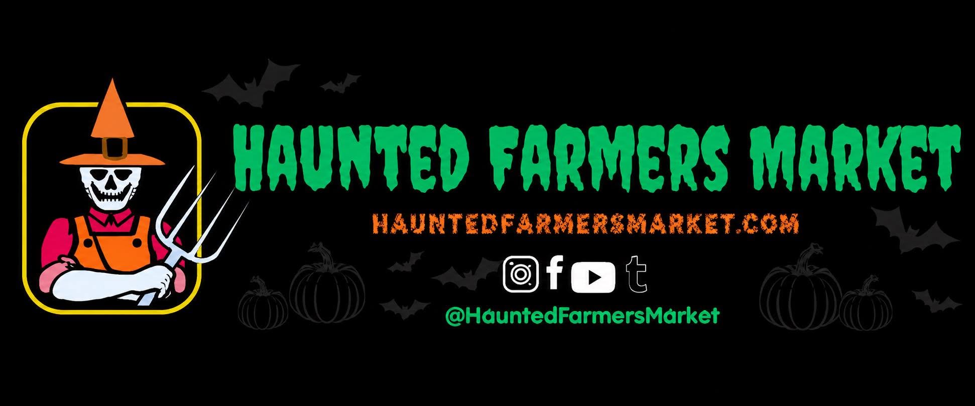 Haunted Farmers Market on Sunday, 8/23